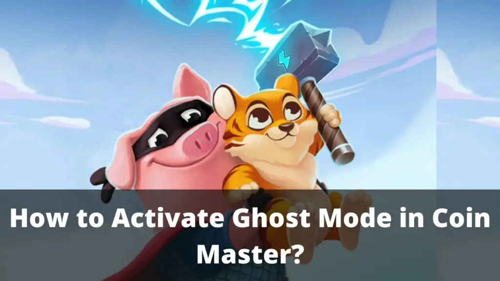 Ghost Mode in Coin Master
