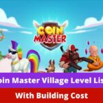 Coin Master Village Level Cost List