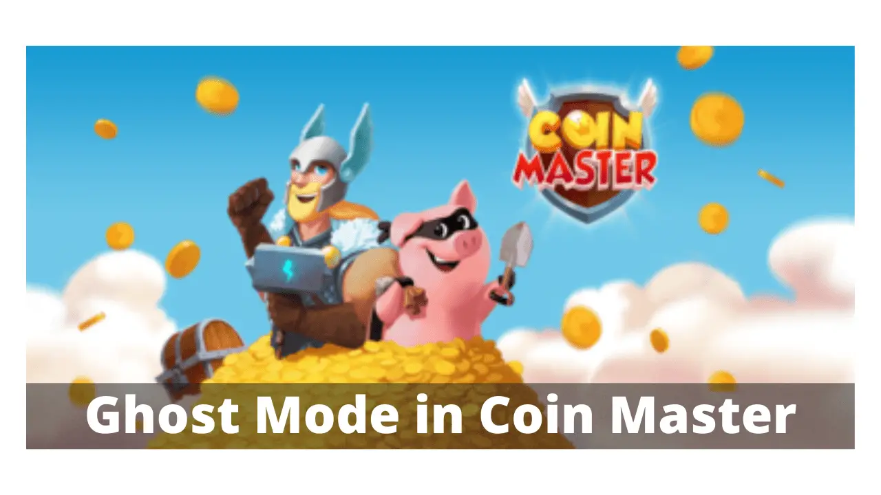 How To Activate Ghost Mode In Coin Master Tech For Nerd