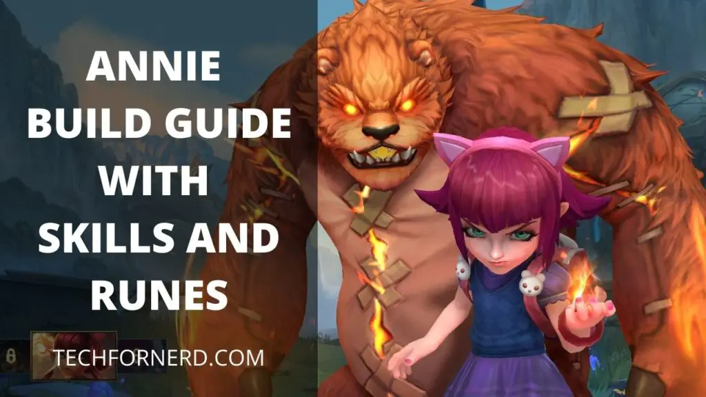 ANNIE BUILD GUIDE WITH SKILLS AND RUNES