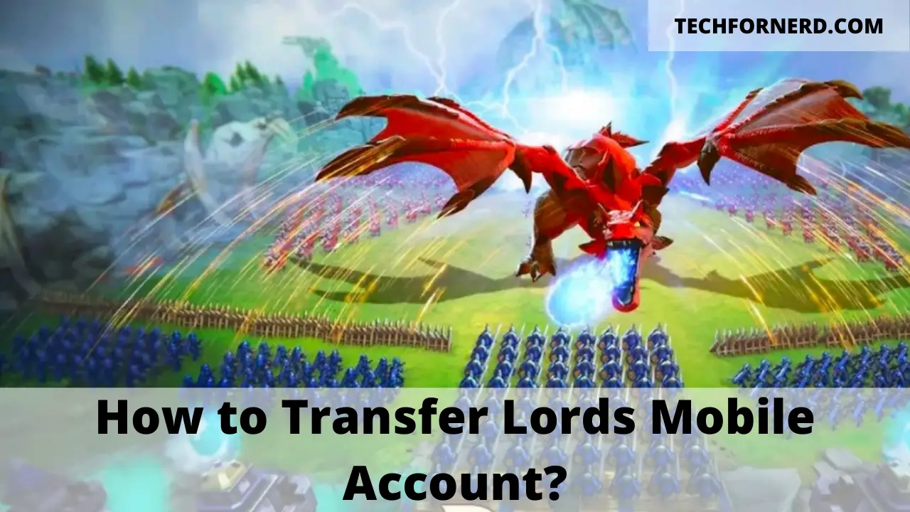 How to Transfer Lords Mobile Account?