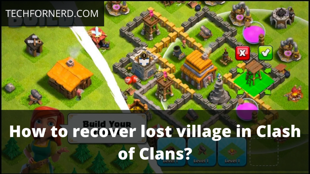 recover lost village in Clash of Clans