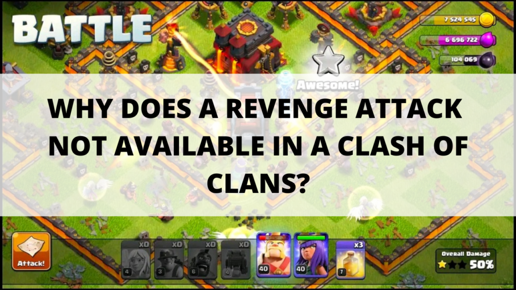 REVENGE ATTACK NOT AVAILABLE IN CLASH OF CLANS