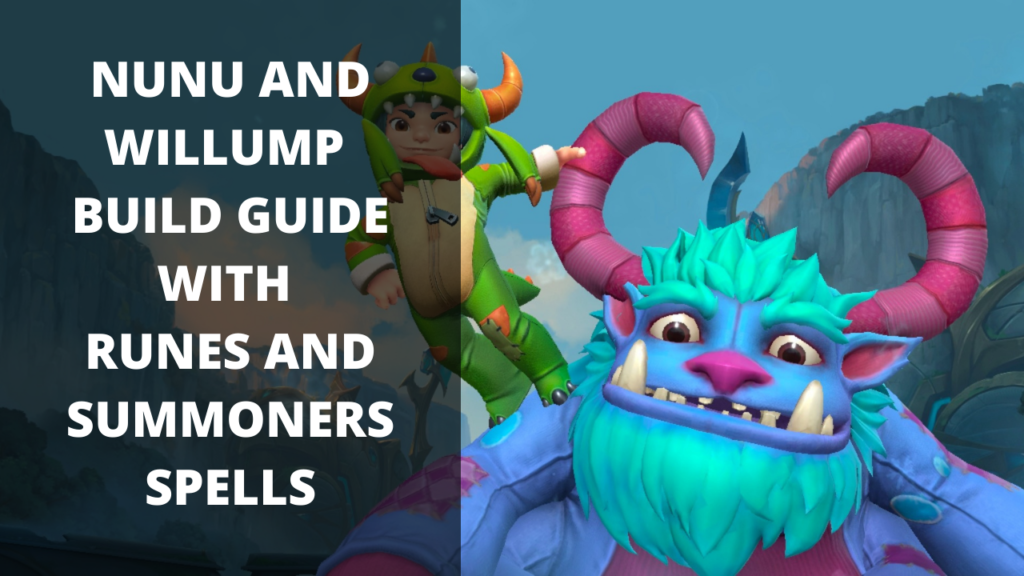 Wild Rift Nunu and Willump Guide with Item Builds, Runes and Summoner