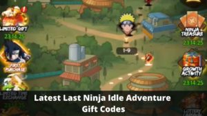 Latest Last Ninja Idle Adventure Gift Codes