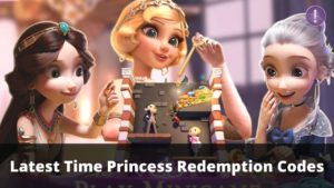 Time Princess Redemption Codes