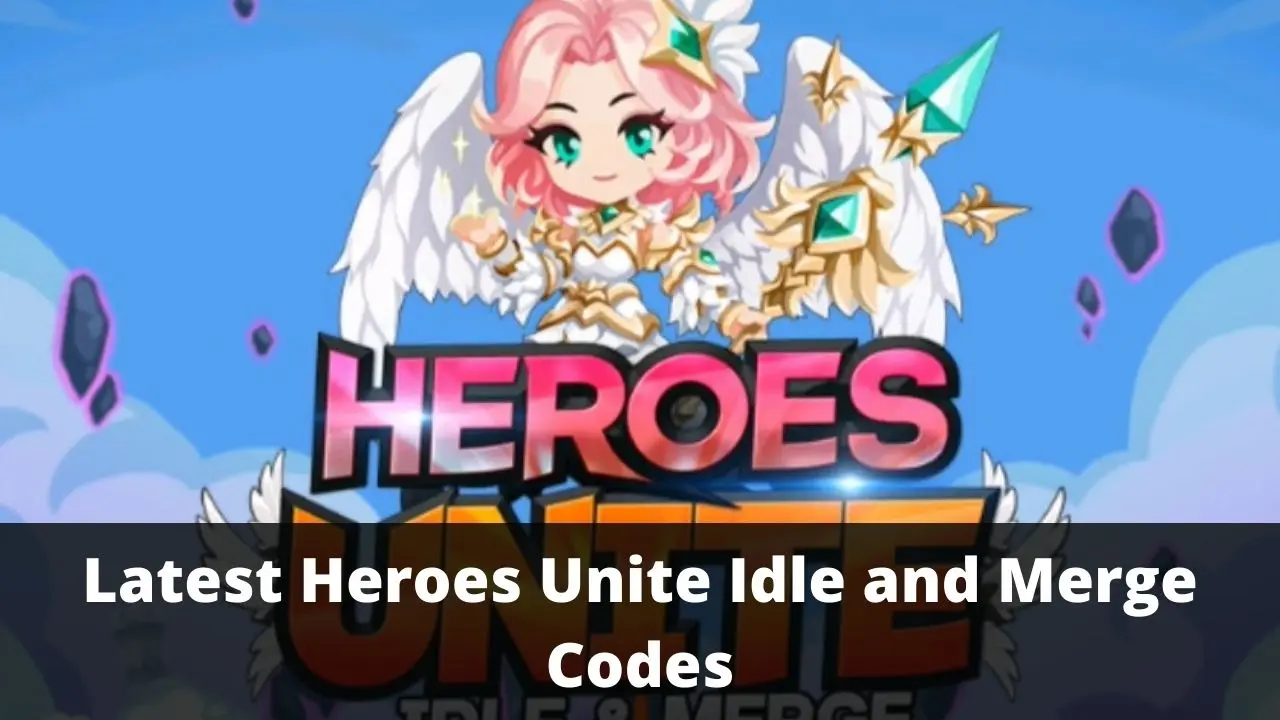 Heroes Unite Idle & Merge Codes [Latest 2022]