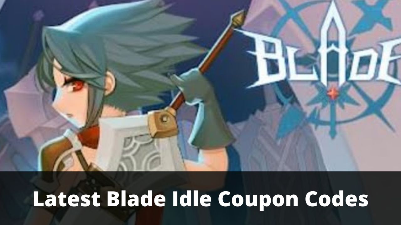 Blade Idle Coupon Codes [Latest 2022] TECHFORNERD