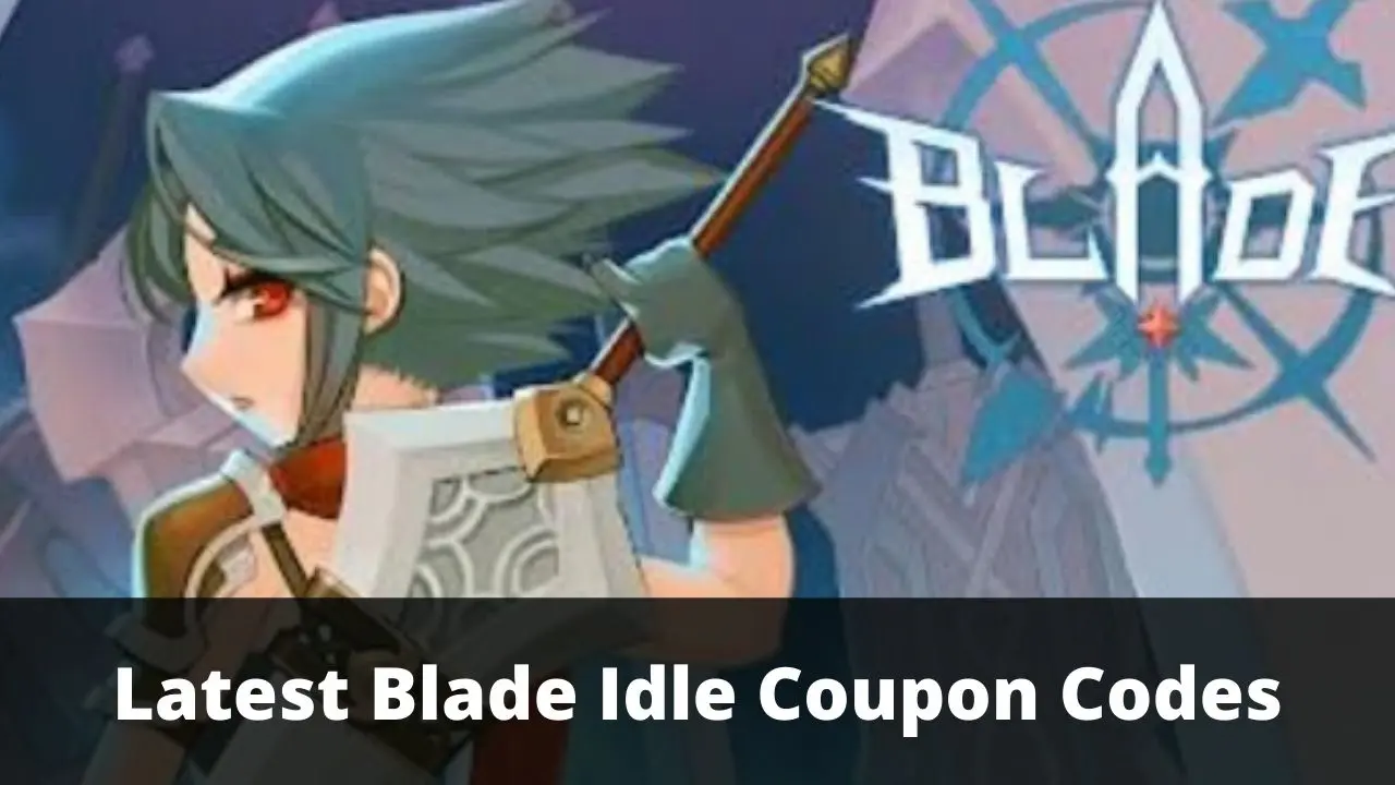 Blade Idle Coupon Codes [Latest 2022]