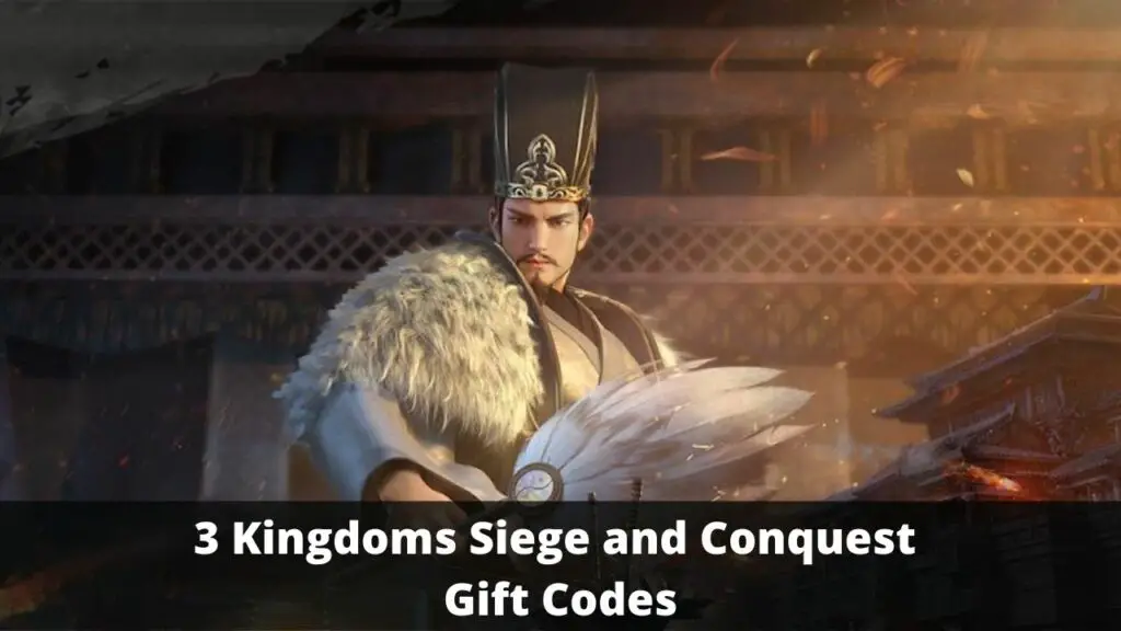 3 Kingdoms Siege and Conquest Gift Codes