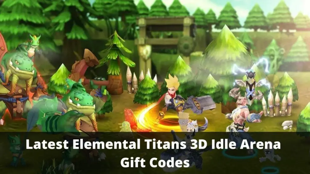 Elemental Titans 3D Idle Arena Gift Codes