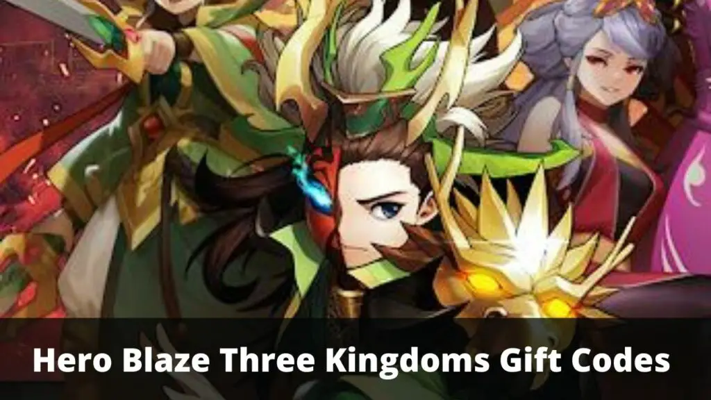 Hero Blaze Three Kingdoms Gift Codes