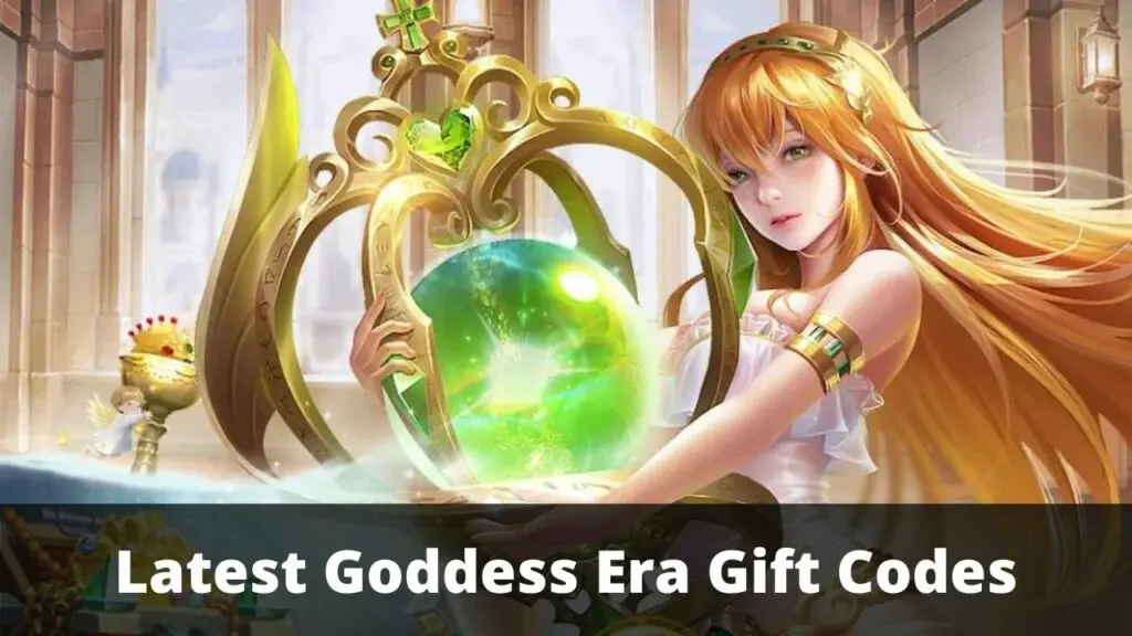 Goddess Era Gift Codes