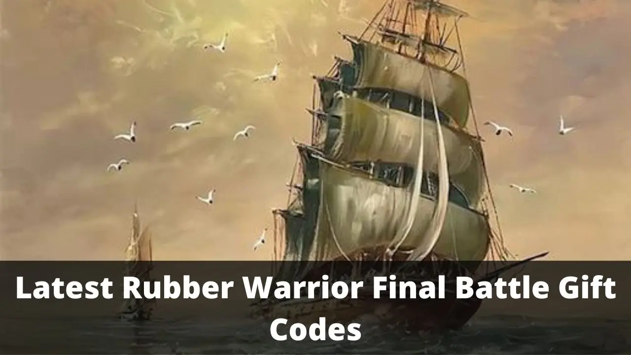 Rubber Warrior Final Battle Gift Codes (August 2026)