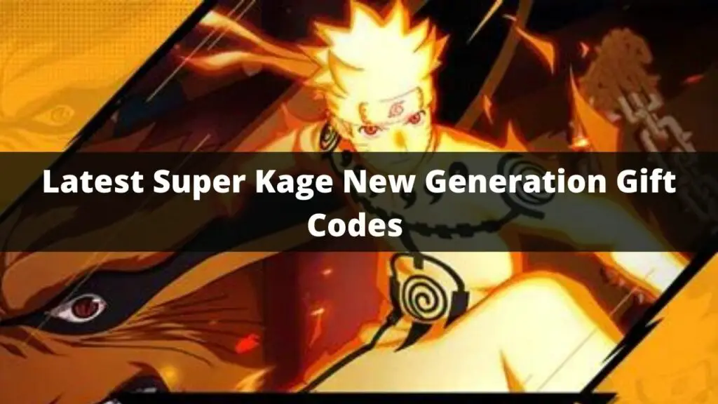 Super Kage New Generation Gift Codes