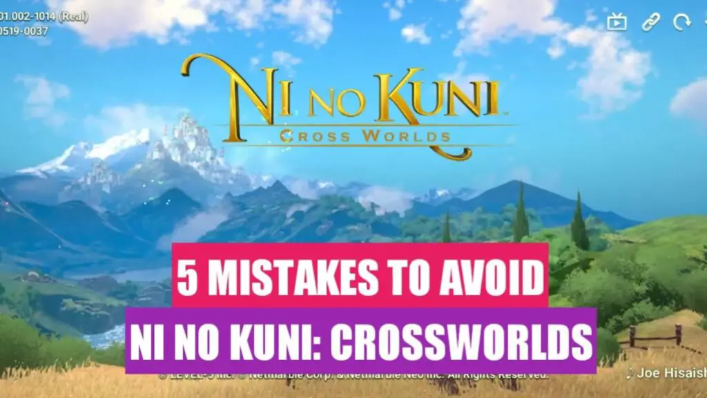 Beginner's Mistakes you should avoid in Ni No Kuni