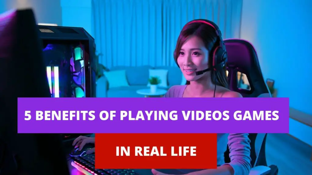 Benefits of Playing Video Games in Real Life
