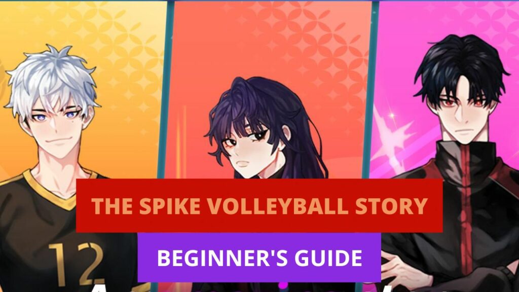 The Spike Volleyball Story Beginner's Guide