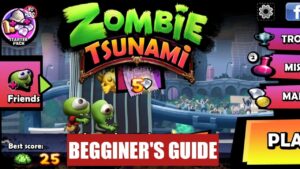 Zombie Tsunami Beginner's Guide
