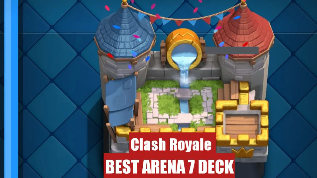 Clash Royale: Best Decks for Arena 7 Royal Arena (2023)