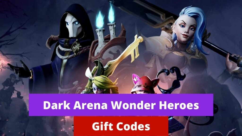 Dark Arena Wonder Heroes Redeem Codes