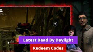 Dead By Daylight Redeem Codes
