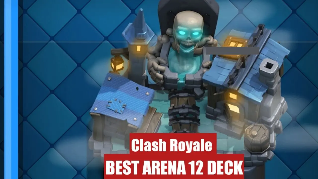 Best Arena 12 Decks in Clash Royale (August 2026)