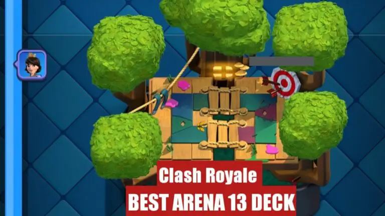 Best Arena 13 Decks in Clash Royale