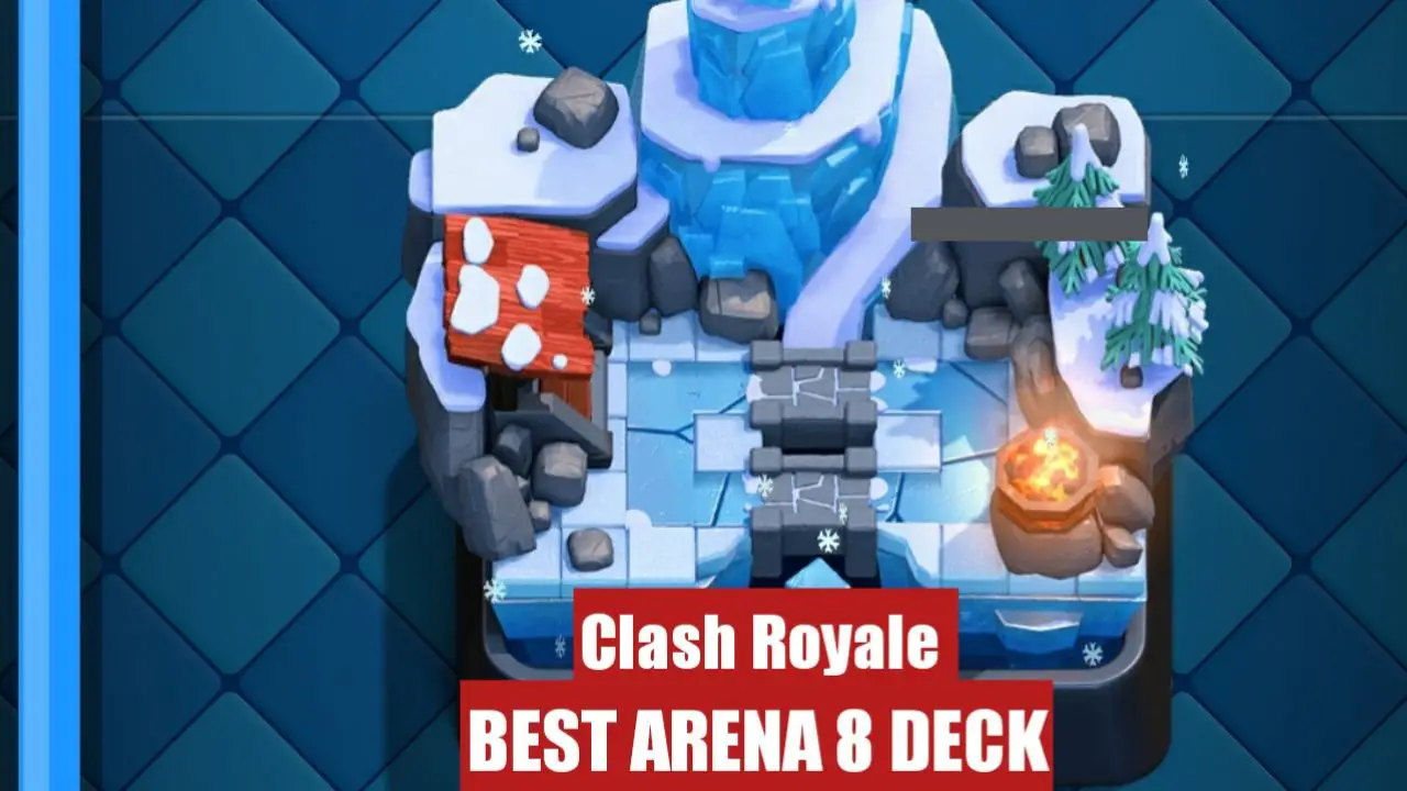 Best Arena 8 Decks For Clash Royale (September 2022) - TECHFORNERD.