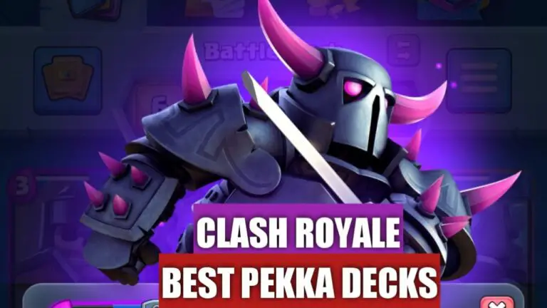 Top 5 Best Pekka Decks in Clash Royale