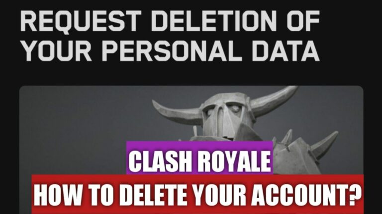Delete A Clash Royale Account? 