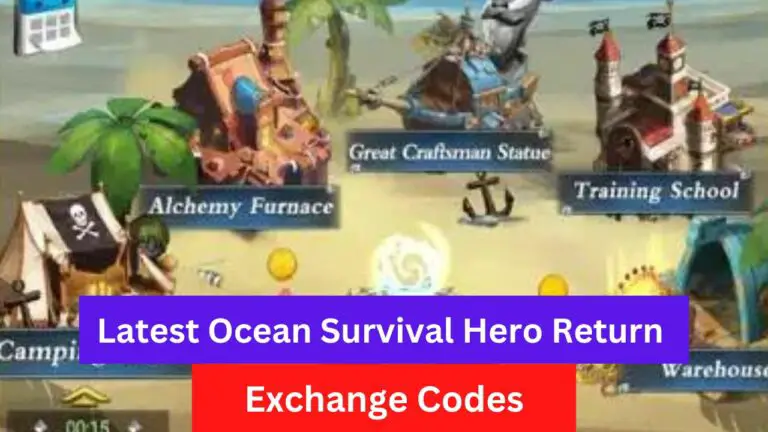 Ocean Survival Hero Return Exchange Codes