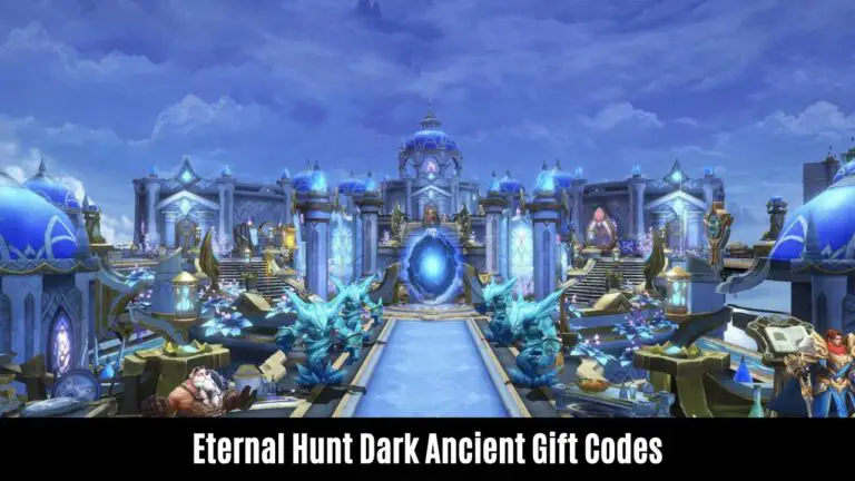 Eternal Hunt Dark Ancient Gift Codes